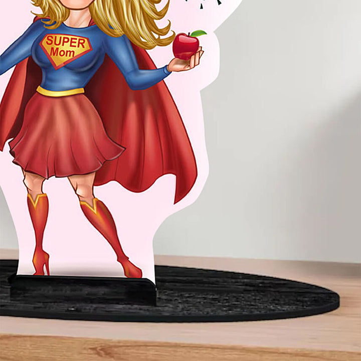 My Mom's A Superhero Table Top 